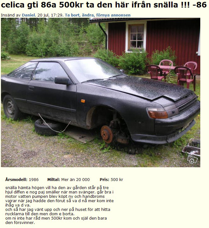 celica gti 86a 500kr ta den här ifrån..